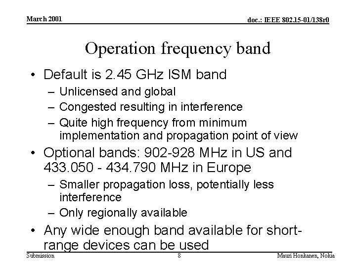 March 2001 doc. : IEEE 802. 15 -01/138 r 0 Operation frequency band • March 2001 doc. : IEEE 802. 15 -01/138 r 0 Operation frequency band •