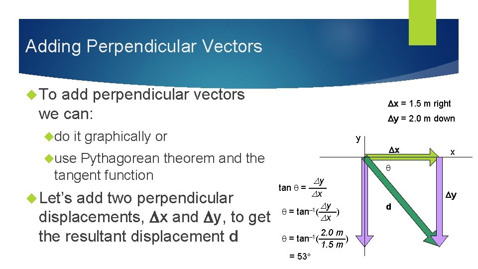 Introduction to Vectors 2 D KINEMATICS I Vectors