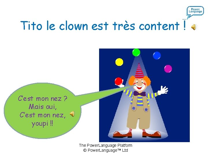Tito le clown est très content ! C’est mon nez ? Mais oui, C’est