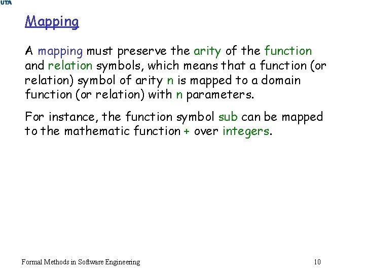 Mapping A mapping must preserve the arity of the function and relation symbols, which