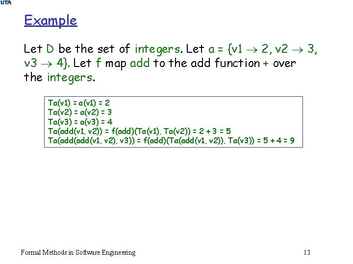 Example Let D be the set of integers. Let a = {v 1 2,