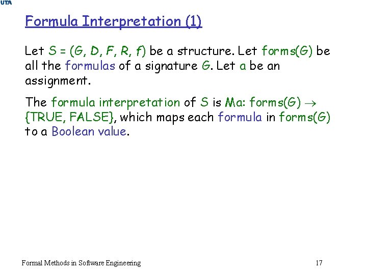 Formula Interpretation (1) Let S = (G, D, F, R, f) be a structure.