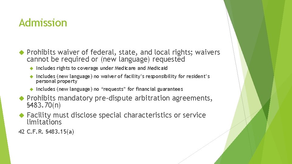 Admission Prohibits waiver of federal, state, and local rights; waivers cannot be required or