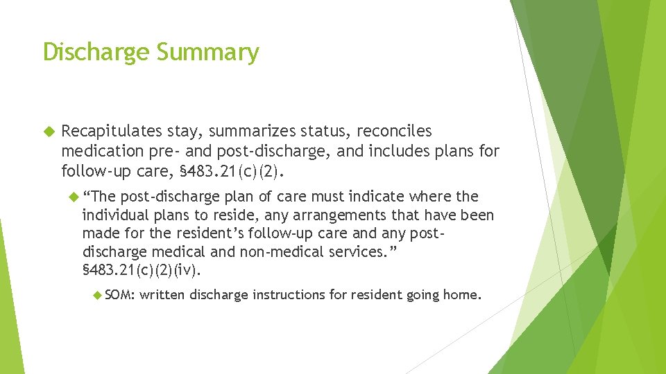 Discharge Summary Recapitulates stay, summarizes status, reconciles medication pre- and post-discharge, and includes plans