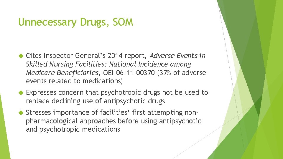 Unnecessary Drugs, SOM Cites Inspector General’s 2014 report, Adverse Events in Skilled Nursing Facilities: