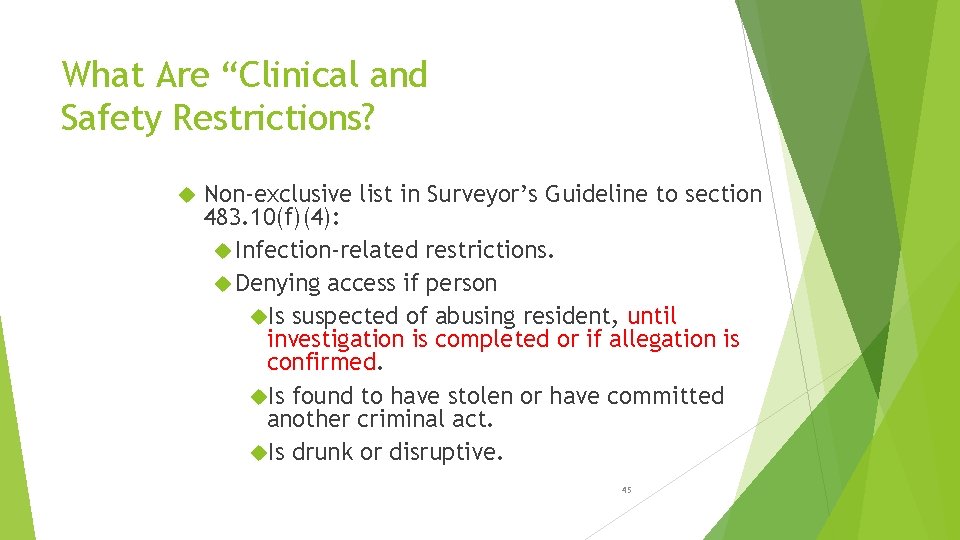 What Are “Clinical and Safety Restrictions? Non-exclusive list in Surveyor’s Guideline to section 483.