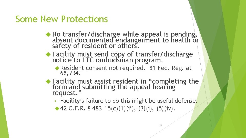 Some New Protections No transfer/discharge while appeal is pending, absent documented endangerment to health