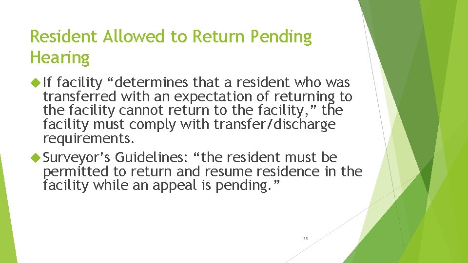 Resident Allowed to Return Pending Hearing If facility “determines that a resident who was