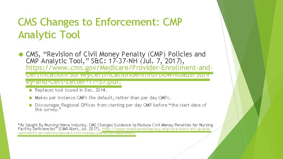CMS Changes to Enforcement: CMP Analytic Tool CMS, “Revision of Civil Money Penalty (CMP)
