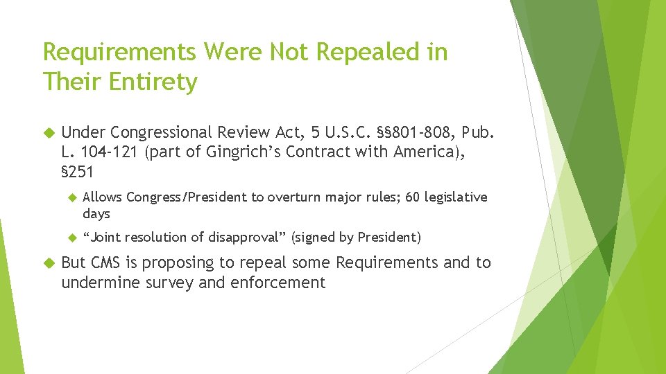 Requirements Were Not Repealed in Their Entirety Under Congressional Review Act, 5 U. S.