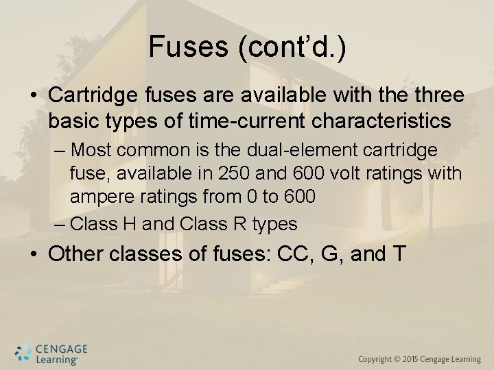 Fuses (cont’d. ) • Cartridge fuses are available with the three basic types of Fuses (cont’d. ) • Cartridge fuses are available with the three basic types of