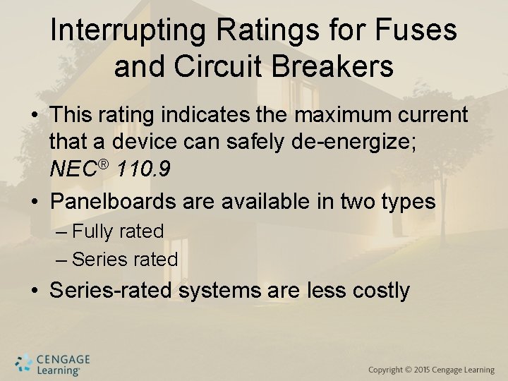 Interrupting Ratings for Fuses and Circuit Breakers • This rating indicates the maximum current
