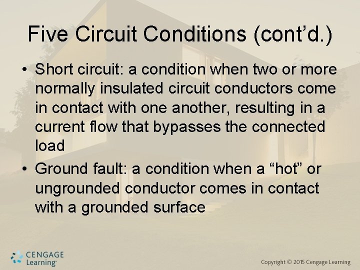Five Circuit Conditions (cont’d. ) • Short circuit: a condition when two or more