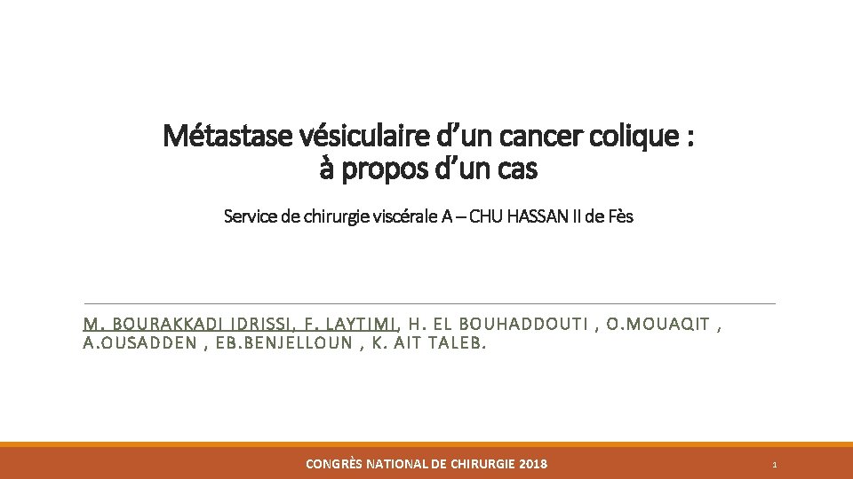 Métastase vésiculaire d’un cancer colique : à propos d’un cas Service de chirurgie viscérale