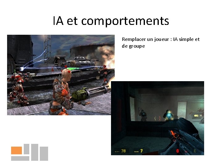 IA et comportements Remplacer un joueur : IA simple et de groupe 