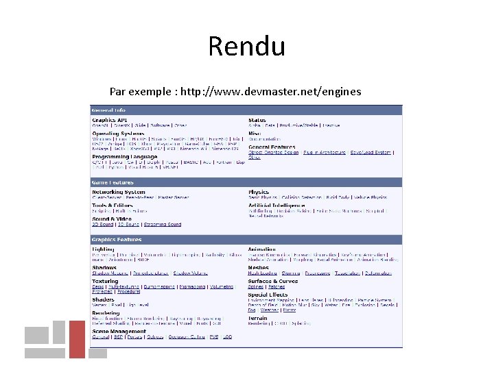 Rendu Par exemple : http: //www. devmaster. net/engines 