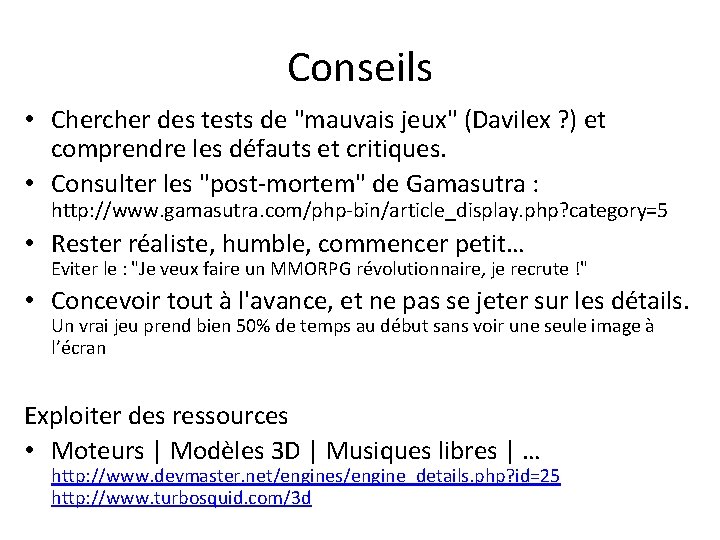 Conseils • Chercher des tests de "mauvais jeux" (Davilex ? ) et comprendre les