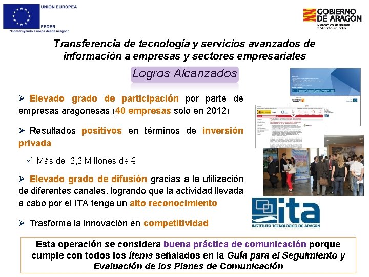 Transferencia de tecnología y servicios avanzados de información a empresas y sectores empresariales Logros