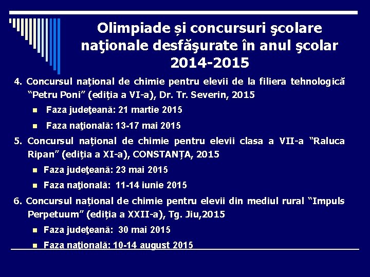 Olimpiade și concursuri şcolare naţionale desfăşurate în anul şcolar 2014 -2015 4. Concursul național