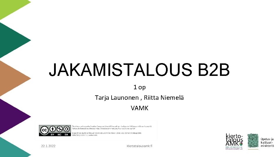 JAKAMISTALOUS B 2 B 1 op Tarja Launonen , Riitta Niemelä VAMK 22. 1.