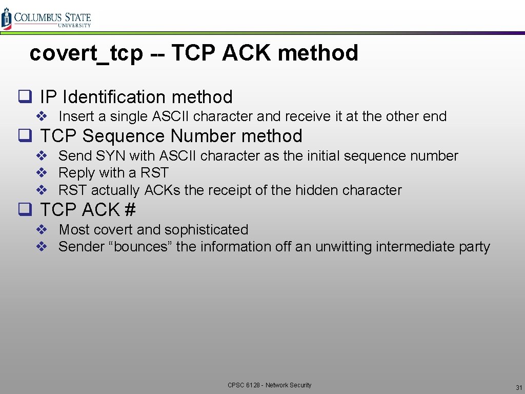 covert_tcp -- TCP ACK method q IP Identification method v Insert a single ASCII