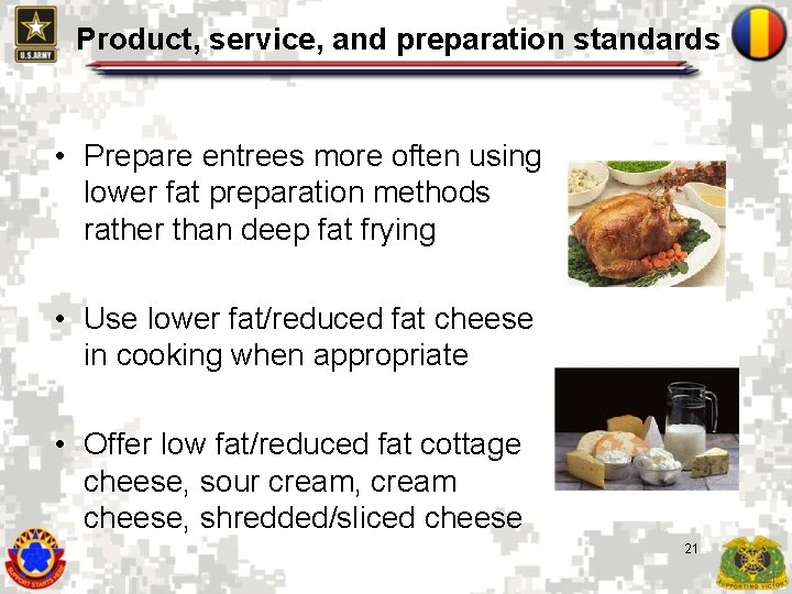 Product, service, and preparation standards • Prepare entrees more often using lower fat preparation