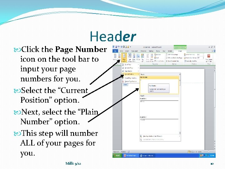 Header Click the Page Number icon on the tool bar to input your page