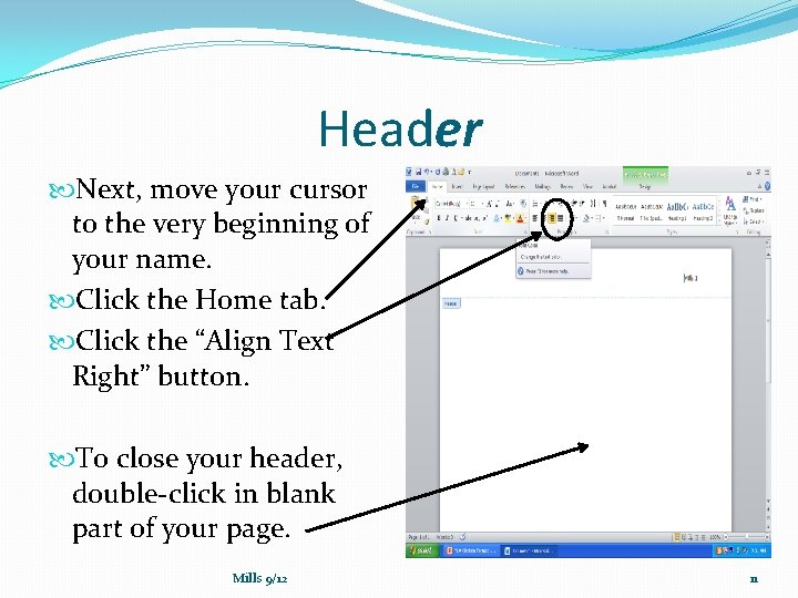 Header Next, move your cursor to the very beginning of your name. Click the