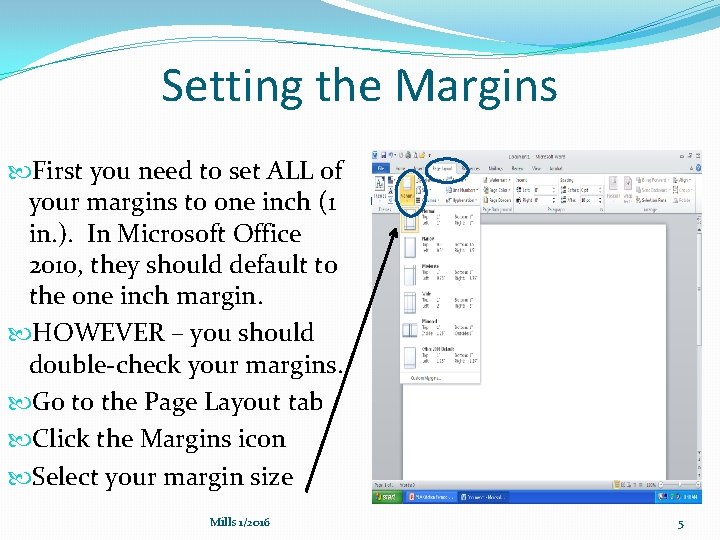 Setting the Margins First you need to set ALL of your margins to one