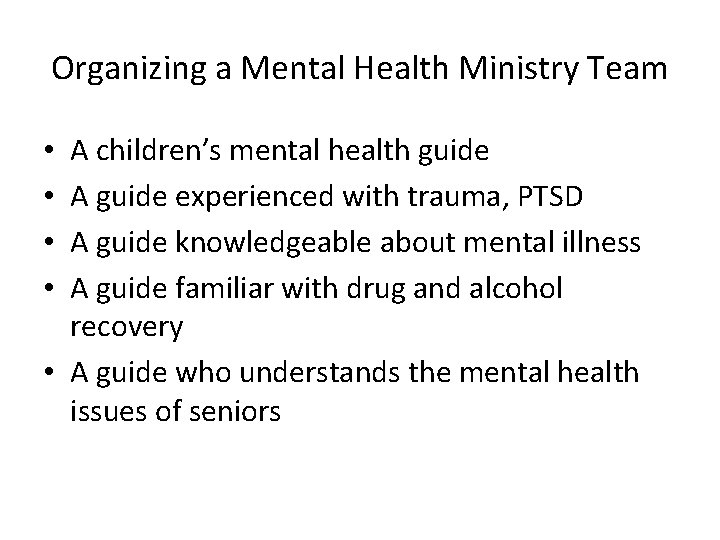 Organizing a Mental Health Ministry Team A children’s mental health guide A guide experienced