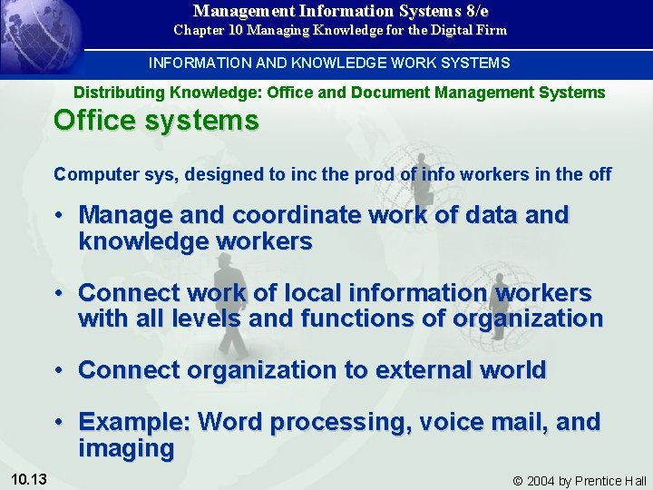 Management Information Systems 8/e Chapter 10 Managing Knowledge for the Digital Firm INFORMATION AND