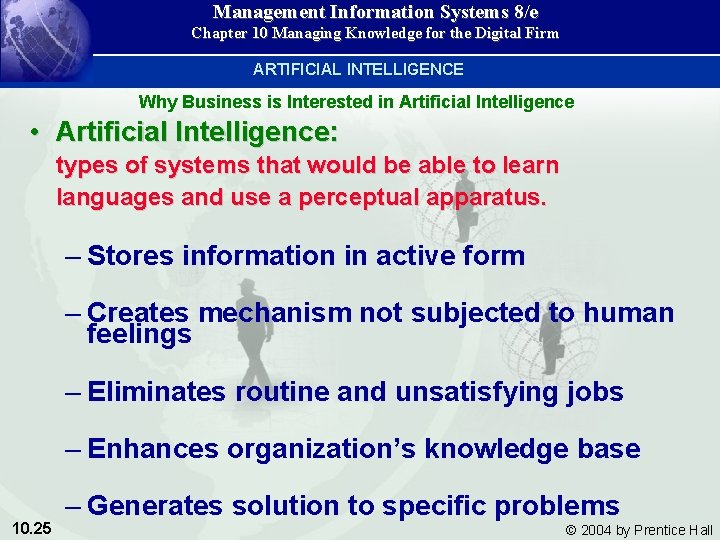 Management Information Systems 8/e Chapter 10 Managing Knowledge for the Digital Firm ARTIFICIAL INTELLIGENCE