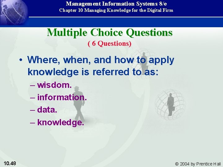 Management Information Systems 8/e Chapter 10 Managing Knowledge for the Digital Firm Multiple Choice