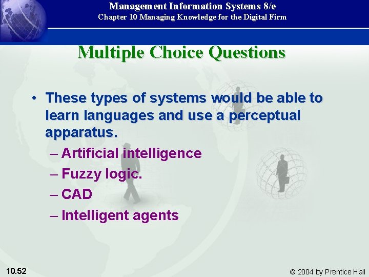 Management Information Systems 8/e Chapter 10 Managing Knowledge for the Digital Firm Multiple Choice