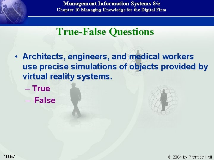 Management Information Systems 8/e Chapter 10 Managing Knowledge for the Digital Firm True-False Questions