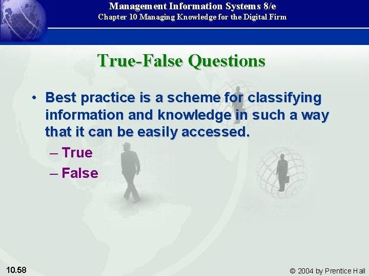 Management Information Systems 8/e Chapter 10 Managing Knowledge for the Digital Firm True-False Questions