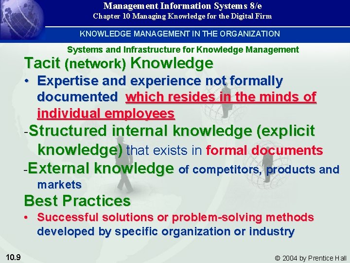 Management Information Systems 8/e Chapter 10 Managing Knowledge for the Digital Firm KNOWLEDGE MANAGEMENT