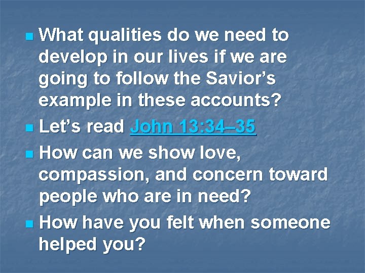 What qualities do we need to develop in our lives if we are going