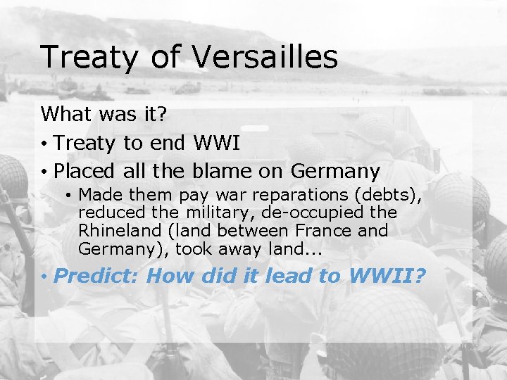 Treaty of Versailles What was it? • Treaty to end WWI • Placed all