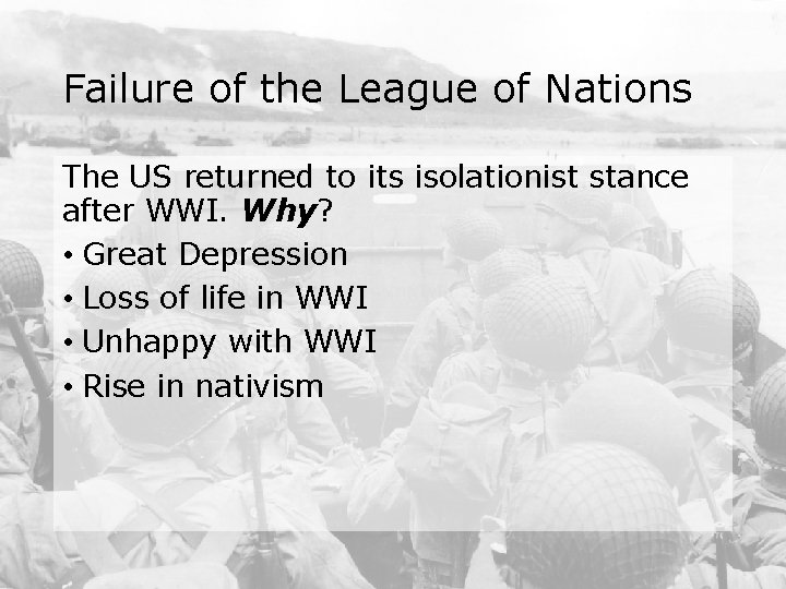 Failure of the League of Nations The US returned to its isolationist stance after