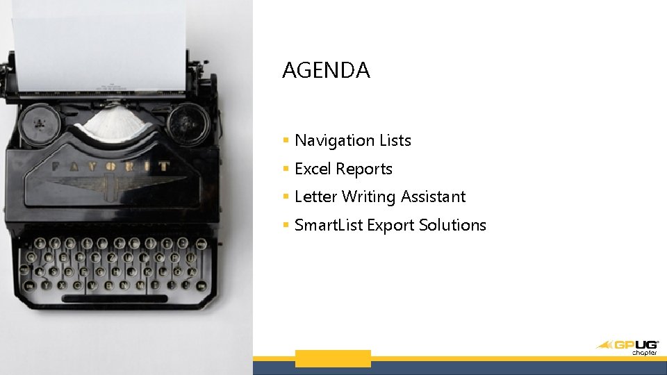 AGENDA § Navigation Lists § Excel Reports § Letter Writing Assistant § Smart. List AGENDA § Navigation Lists § Excel Reports § Letter Writing Assistant § Smart. List