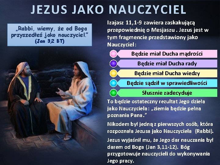 JEZUS JAKO NAUCZYCIEL „Rabbi, wiemy, że od Boga przyszedłeś jako nauczyciel. ” (Jan 3,