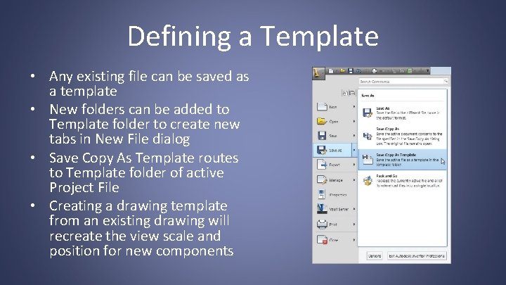 Defining a Template • Any existing file can be saved as a template •