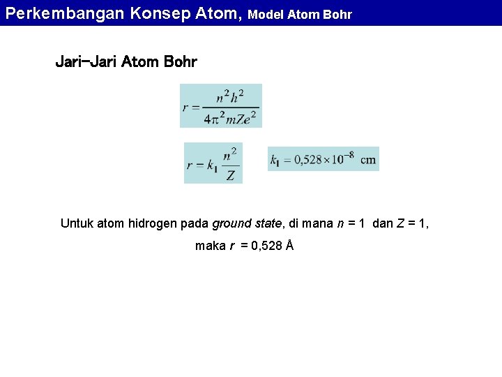 Perkembangan Konsep Atom, Model Atom Bohr Jari-Jari Atom Bohr Untuk atom hidrogen pada ground