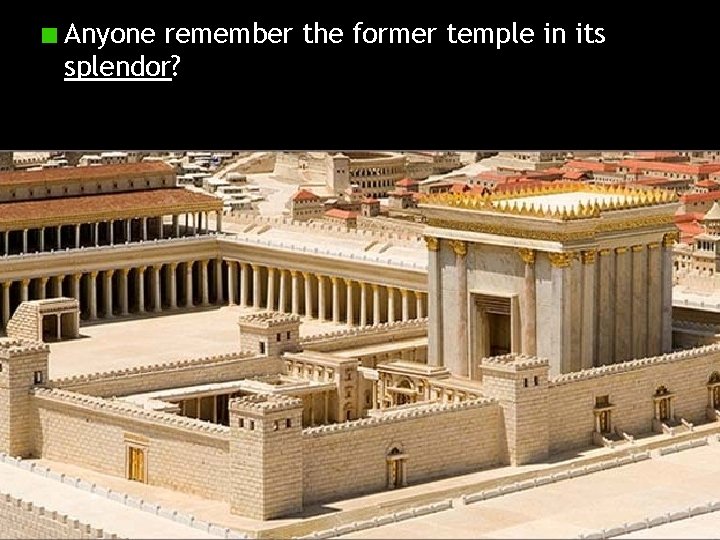 Anyone remember the former temple in its splendor? 