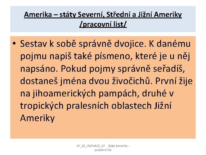 Amerika – státy Severní, Střední a Jižní Ameriky /pracovní list/ • Sestav k sobě