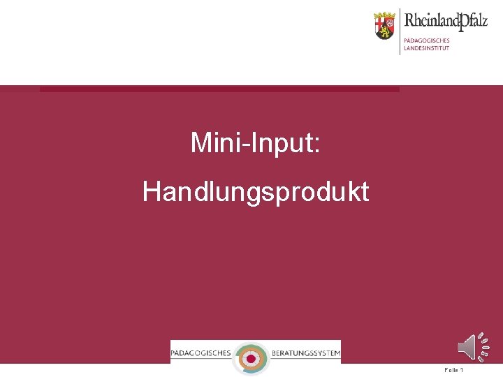 Mini-Input: Handlungsprodukt Folie 1 