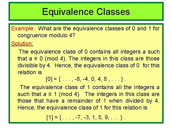 Equivalence Classes Example: What are the equivalence classes of 0 and 1 for congruence