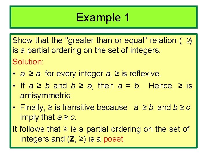 Example 1 Show that the "greater than or equal" relation ( ) is a